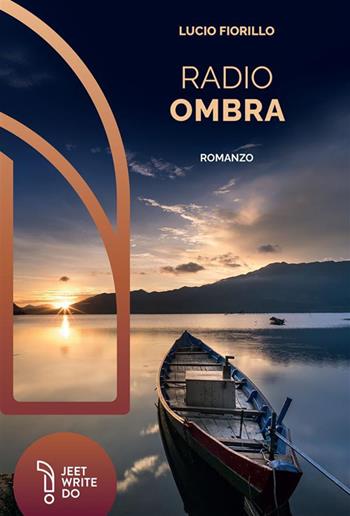 Radio Ombra - Lucio Fiorillo - Libro LAReditore 2023 | Libraccio.it
