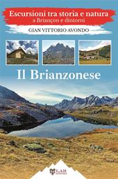 Il Brianzonese. Escursioni tra storia e natura a Briançon e dintorni