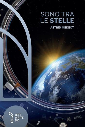 Sono tra le stelle - Astrid Medeot - Libro LAReditore 2023 | Libraccio.it