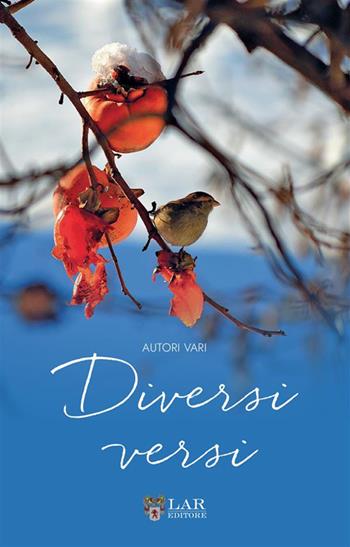 Diversi versi. Nuova ediz.  - Libro LAReditore 2023 | Libraccio.it