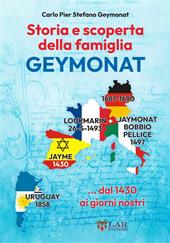 Storia e scoperta della famiglia Geymonat... dal 1430 ai giorni nostri. Nuova ediz