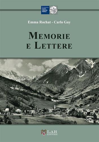 Memorie e lettere - Emma Rochat, Carlo Gay - Libro LAReditore 2024 | Libraccio.it