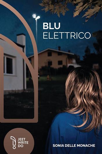 Blu elettrico - Sonia Delle Monache - Libro LAReditore 2023 | Libraccio.it