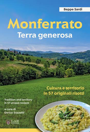 Monferrato. Terra generosa. Ediz. italiana e inglese - Beppe Sardi - Libro LAReditore 2025 | Libraccio.it