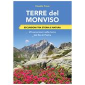 Terre del Monviso. Escursioni tra storia e natura