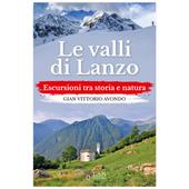 Le valli di Lanzo. Escursioni tra storia e natura