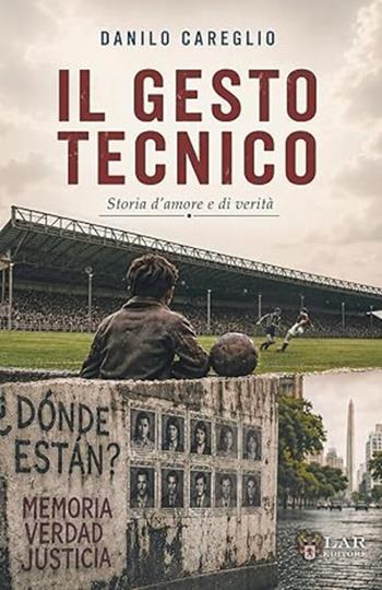 Il gesto tecnico - Danilo Careglio - Libro LAReditore 2026 | Libraccio.it