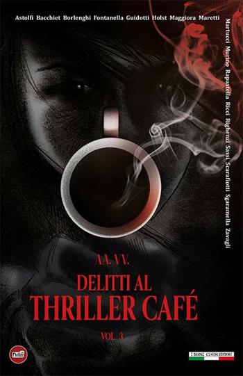 Delitti al Thriller Café. Vol. 3  - Libro I Buoni Cugini 2024, Almeno un morto | Libraccio.it
