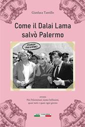 Come il Dalai Lama salvò Palermo. Ovvero noi Palermitani siamo bellissimi, quasi tutti e quasi ogni giorno