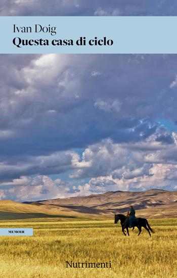 Questa casa di cielo - Ivan Doig - Libro Nutrimenti 2025, Greenwich | Libraccio.it