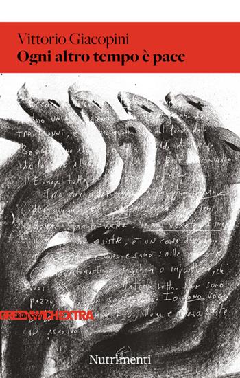 Ogni altro tempo è pace - Vittorio Giacopini - Libro Nutrimenti 2026, Greenwich extra | Libraccio.it