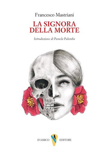 La signora della morte - Francesco Mastriani - Libro D'Amico Editore 2025, Il canto di Parthenope | Libraccio.it