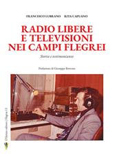 Radio libere e televisioni nei Campi Flegrei. Storia e testimonianze