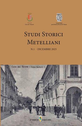 Studi storici metelliani (2025). Vol. 1  - Libro D'Amico Editore 2025 | Libraccio.it