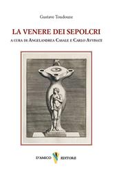 La Venere dei sepolcri. Ediz. multilingue