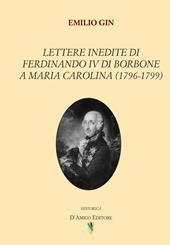 Lettere inedite di Ferdinando IV di Borbone a Maria Carolina (1796-1799)