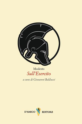 Sull'esercito. Ediz. italiana e latina - Modesto - Libro D'Amico Editore 2026, Paideia | Libraccio.it
