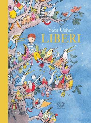 Liberi. Ediz. illustrata - Sam Usher - Libro Edizioni Clichy 2023, Carrousel | Libraccio.it