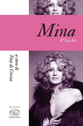 Mina. Viva lei  - Libro Edizioni Clichy 2023, Sorbonne | Libraccio.it