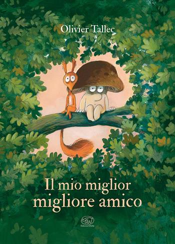 Il mio miglior migliore amico. Ediz. a colori - Olivier Tallec - Libro Edizioni Clichy 2023, Carrousel | Libraccio.it