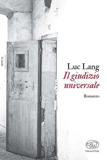 Il giudizio universale - Luc Lang - Libro Edizioni Clichy 2023, Gare du Nord | Libraccio.it
