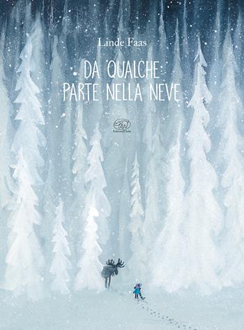 Da qualche parte nella neve. Ediz. a colori - Linde Faas - Libro Edizioni Clichy 2023, Carrousel | Libraccio.it