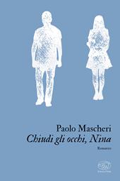 Chiudi gli occhi, Nina