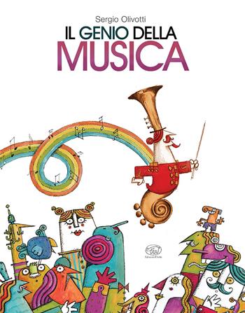 Il genio della musica. Ediz. a colori - Sergio Olivotti - Libro Edizioni Clichy 2024, Carrousel | Libraccio.it
