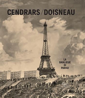 La banlieue di Parigi. Ediz. illustrata - Robert Doisneau, Blaise Cendrars - Libro Edizioni Clichy 2024 | Libraccio.it