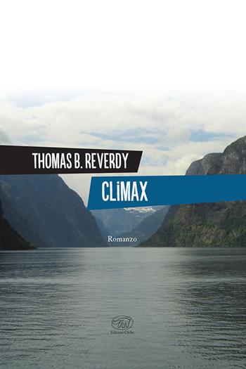 Climax - Thomas B. Reverdy - Libro Edizioni Clichy 2025, Gare du Nord | Libraccio.it
