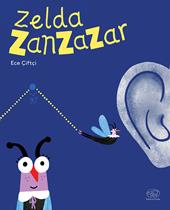 Zelda Zanzazar. Ediz. a colori