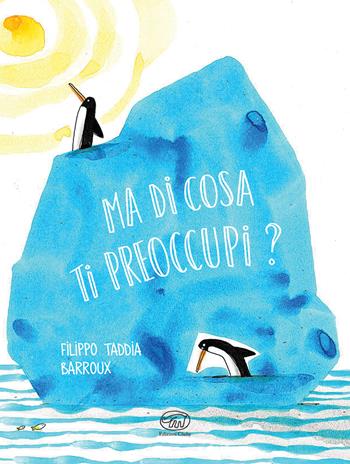 Ma di cosa ti preoccupi? Ediz. a colori - Filippo Taddia - Libro Edizioni Clichy 2025, Carrousel | Libraccio.it