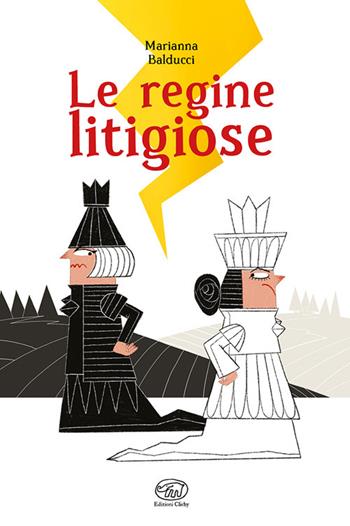 Le regine litigiose. Ediz. a colori - Marianna Balducci - Libro Edizioni Clichy 2025, Carrousel | Libraccio.it