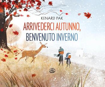 Arrivederci autunno, benvenuto inverno. Ediz. a colori - Kenard Pak - Libro Edizioni Clichy 2026 | Libraccio.it