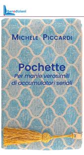 Pochette. Per manie verosimili di accumulatori seriali