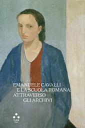 Emanuele Cavalli e la scuola romana: attraverso gli archivi. Ediz. illustrata