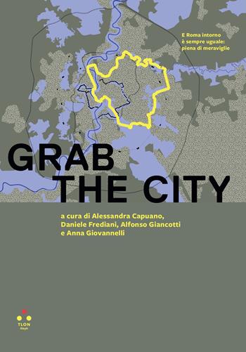 GRAB the city  - Libro Tlon 2024, Aleph | Libraccio.it