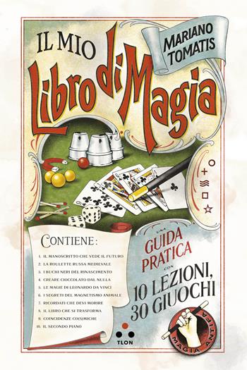 Il mio libro di magia - Mariano Tomatis - Libro Tlon 2024, Hrönir | Libraccio.it