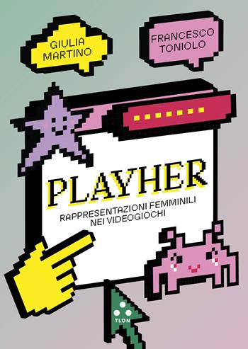Donne in pixel - G. Martino, F. Toniolo - Libro Tlon 2025, Hrönir | Libraccio.it