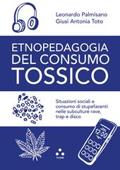 Etnopedagogia del consumo tossico