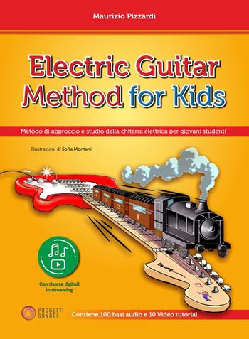 Electric guitar method for kids (Metodo di approccio e studio della chitarra elettrica per giovani studenti). Con file audio in streaming - Maurizio Pizzardi - Libro Progetti Sonori 2023 | Libraccio.it