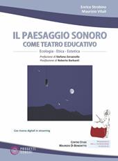 Il paesaggio sonoro come teatro educativo. Con Contenuto digitale per accesso on line