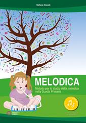 Melodica. Metodo per lo studio della melodica nella Scuola Primaria. Con File audio online