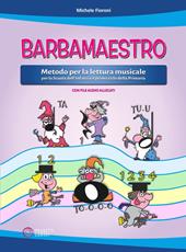 Barbamaestro (Metodo per la lettura musicale per la Scuola dell'Infanzia e primo ciclo della Primaria)
