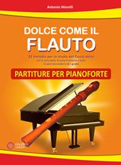 Dolce come il flauto. Partiture per pianoforte