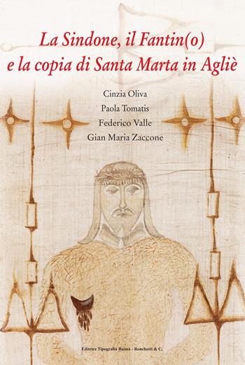 La Sindone, il Fantin(o) e la copia di Santa Marta in Agliè - Cinzia Oliva, Paola Tomatis, Federico Valle - Libro Editrice Tipografia Baima-Ronchetti 2024 | Libraccio.it