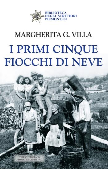 I primi cinque fiocchi di neve - Margherita G. Villa - Libro Editrice Tipografia Baima-Ronchetti 2024, Biblioteca degli scrittori piemontesi | Libraccio.it