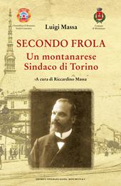 Secondo Frola. Un montanarese Sindaco di Torino