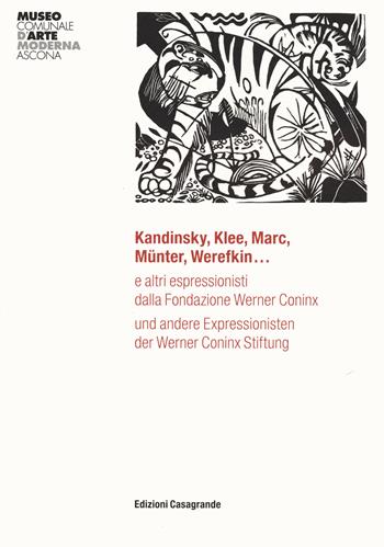 Kandinsky, Klee, Marc, Munter, Werefkin... e altri espressionisti dalla Fondazione Werner Coninx. Ediz. italiana e tedesca  - Libro Casagrande 2024, Arte e fotografia | Libraccio.it