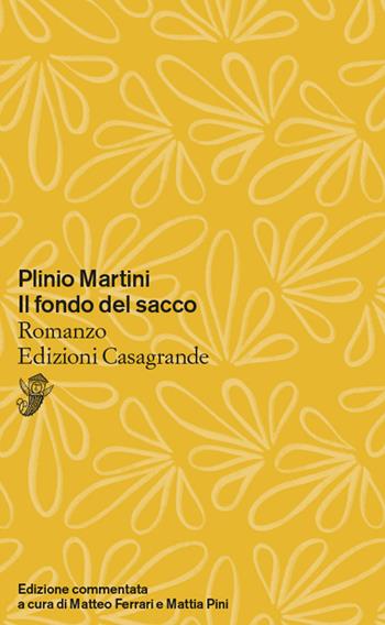 Il fondo del sacco - Plinio Martini - Libro Casagrande 2024, Tascabili | Libraccio.it